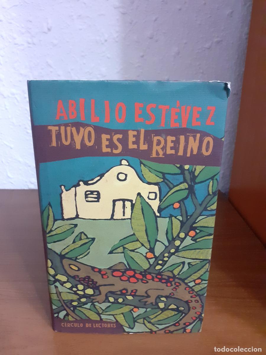Libros: Tuyo es el reino - Est&eacute;vez, Abilio - Foto 1