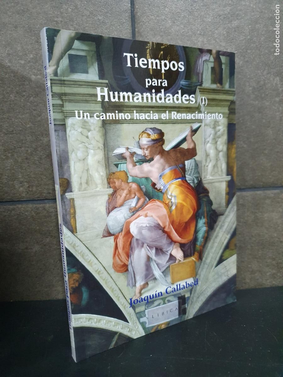 Libros: Tiempos para Humanidades (I): Un camino hacia el Renacimiento. Callabed Carracedo, Joaqu&iacute;n