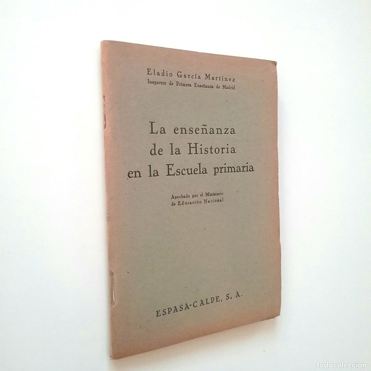 Libros: Eladio Garc&iacute;a Mart&iacute;nez - La ense&ntilde;anza de la Historia en la Escuela primaria