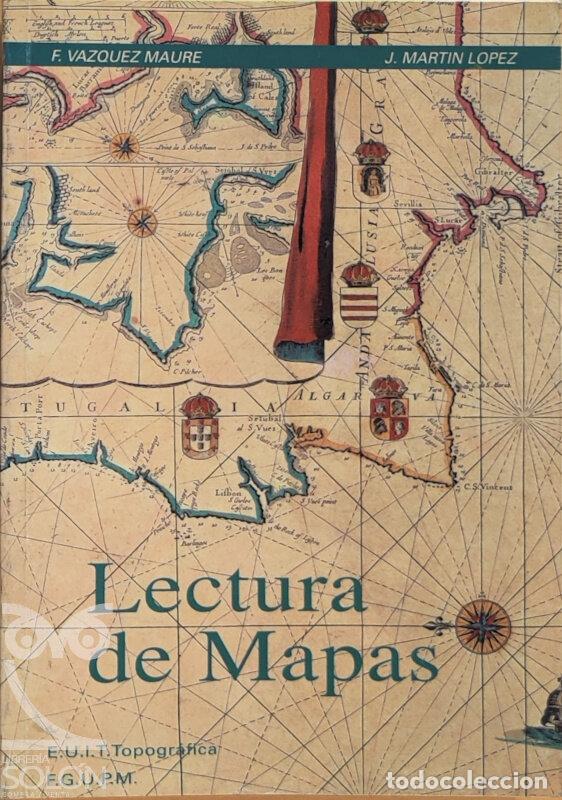 Libros: Lectura de mapas - Francisco V&aacute;zquez Maure/Jos&eacute; Mart&iacute;n L&oacute;pez - Foto 1