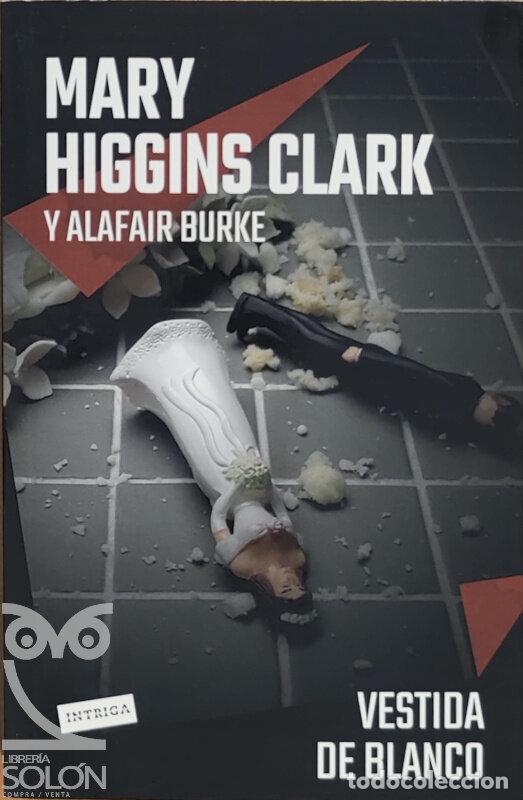 Libri di seconda mano: Vestida de blanco - Mary Higgins Clark / Alafair Burke