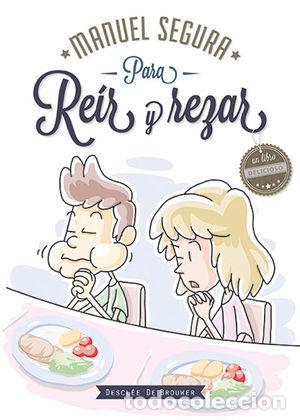 Libros: PARA RE&Iacute;R Y REZAR - SEGURA MORALES, MANUEL - Foto 1