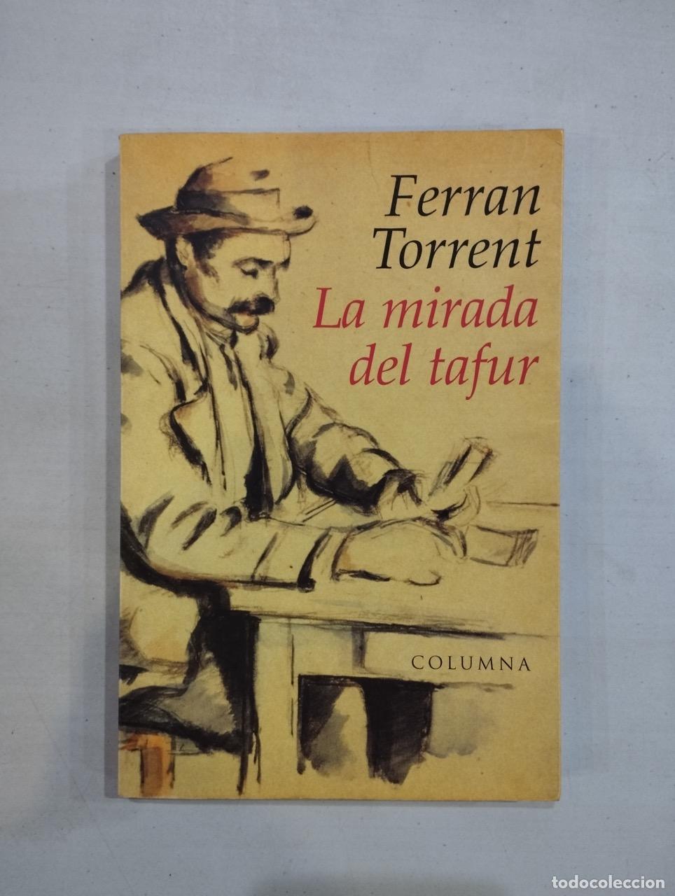 Libros: Ferran Torrent - La mirada del tafur - Foto 1