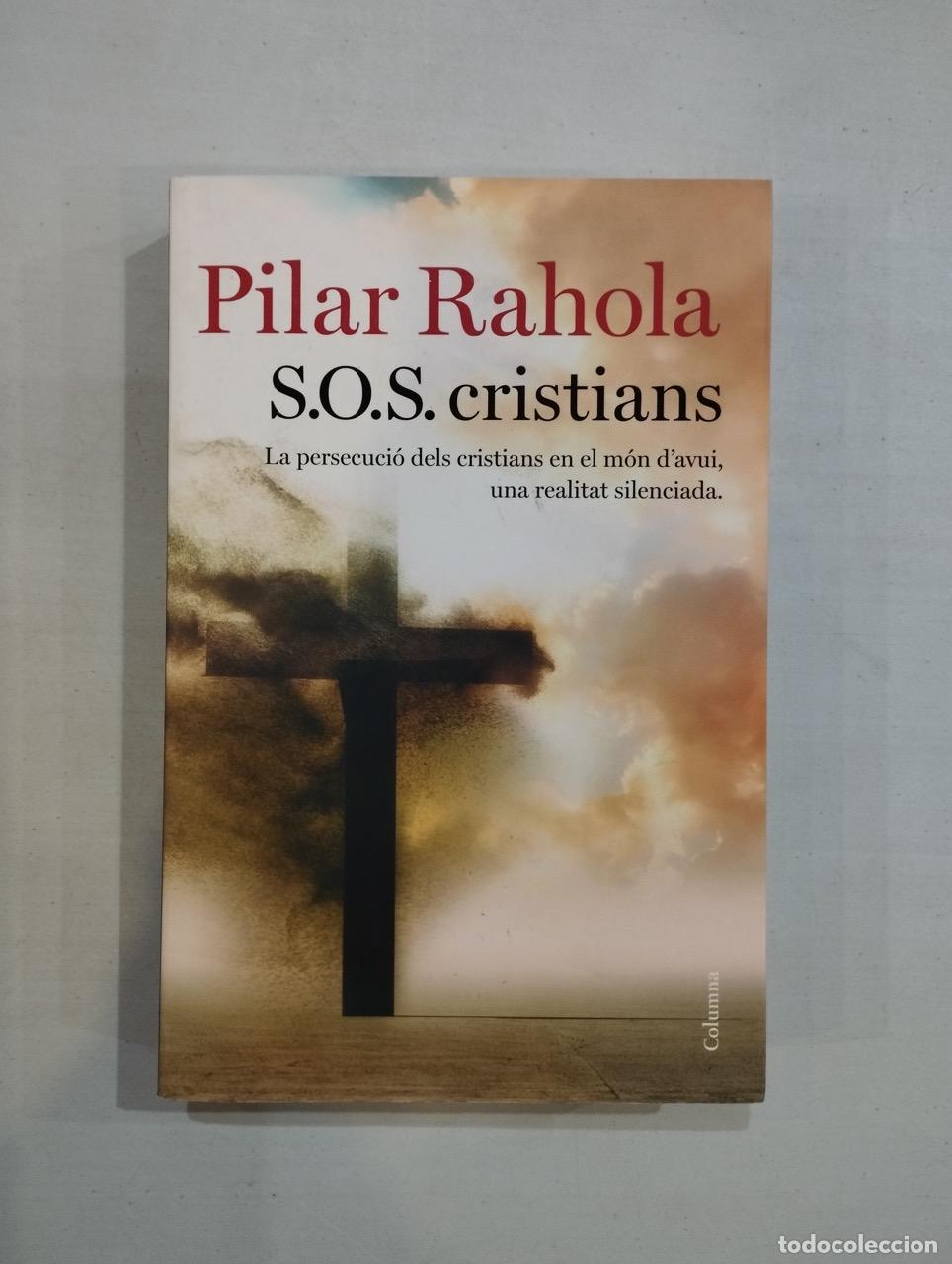 Libros: Pilar Rahola - S.O.S. Cristians - Foto 1