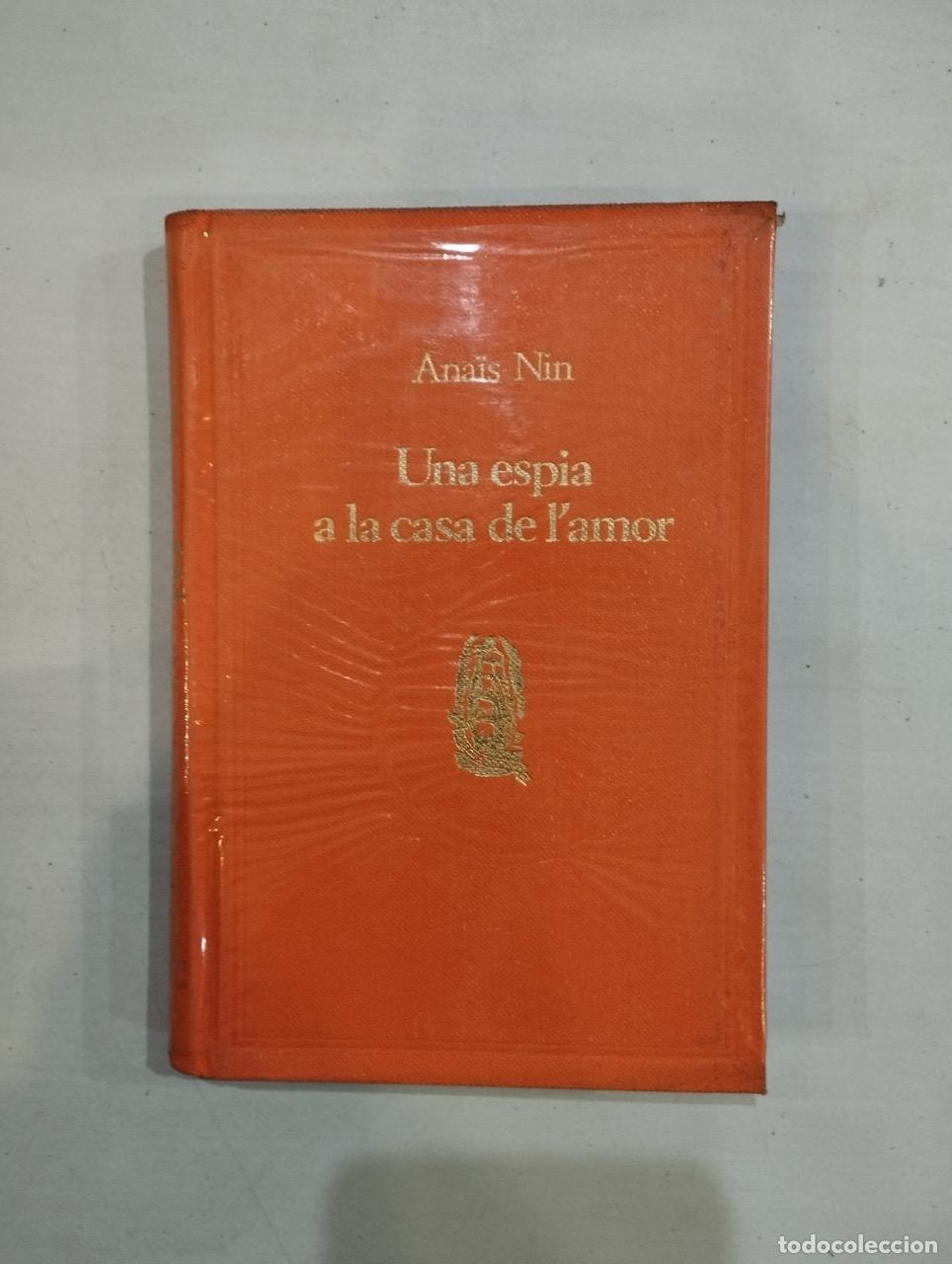 Libros: Ana&iuml;s Nin - Una espia a la casa de lamor - Foto 1