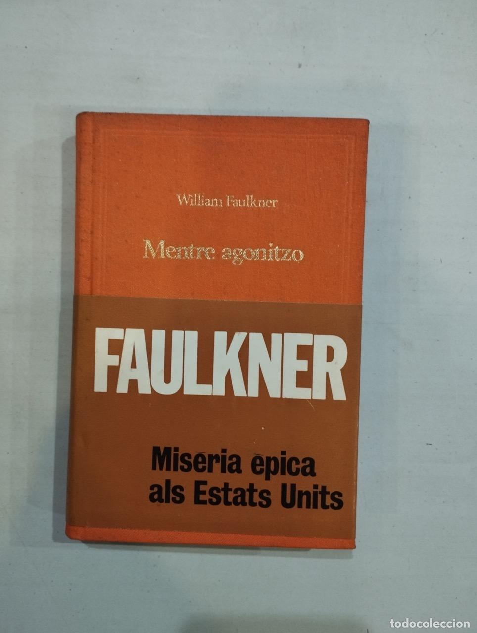 Libros: William Faulkner - Mentre agonitzo - Foto 1