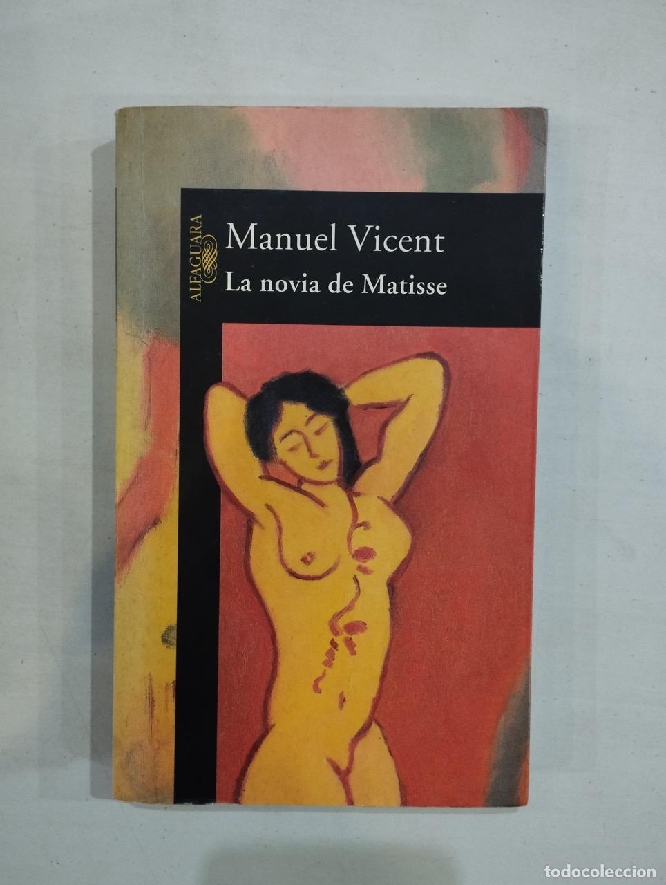 Libros: Manuel Vicent - La novia de Matisse - Foto 1