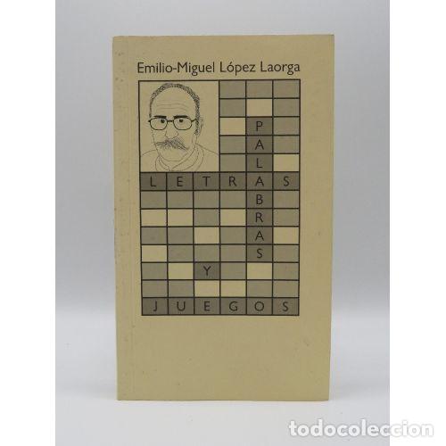Libri di seconda mano: LETRAS PALABRAS y JUEGOS - EMILIO-MIGUEL LOPEZ LAORGA - Sin Especificar