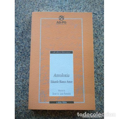 Libros: ANTOLOXIA - EDUARDO BLANCO AMOR - Sin Especificar - Foto 1