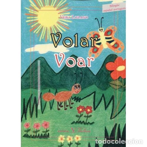 Livres: Volar (biling&uuml;e) - Vera Lozano - Editorial 1 - 2016, 1&ordf; ed. - Infantil-juvenil, N&ordm; 1