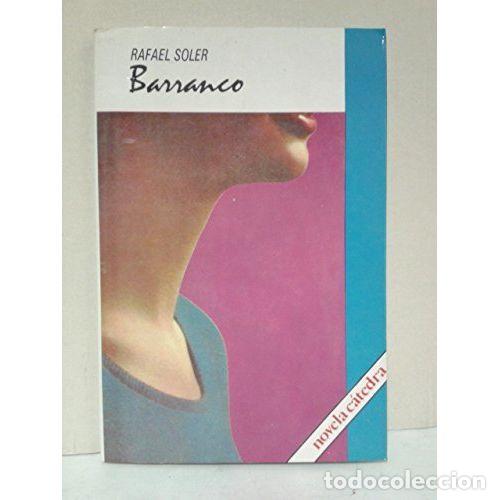 Libros: Barranco - Rafael Soler - C&aacute;tedra - 1985, 1&ordf; ed. - Novela - Foto 1