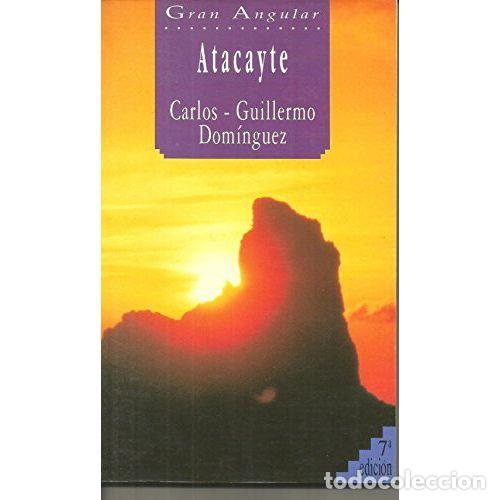 Libros: ATACAYTE - DOMINGUEZ, CARLOS GUILLERMO - Sin Especificar - Foto 1