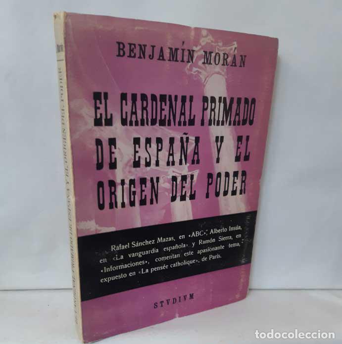 Libros: EL CARDENAL PRIMADO DE ESPA&Ntilde;A Y EL ORIGEN DEL PODER - MOR&Aacute;N Y S&Aacute;NCHEZ-CABEZUDO, BENJAM&Iacute;N - Foto 1