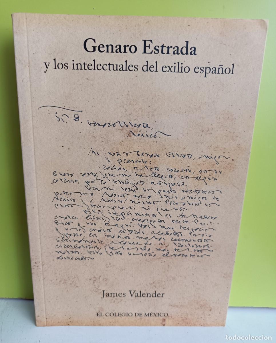 Libros: Genaro Estrada y los intelectuales del exilio espa&ntilde;ol James Valender - Foto 1