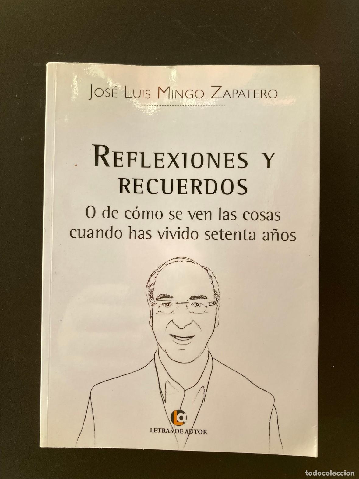 books: Jos&eacute; Luis Mingo Zapatero - Reflexiones y recuerdos, o de c&oacute;mo se ven las cosas cuando has vivido set