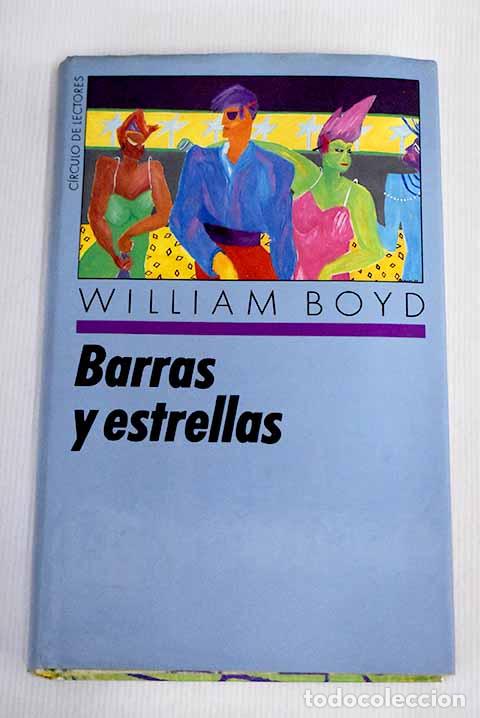 Libros: Barras y estrellas: Boyd, William.- Boyd, William - Foto 1