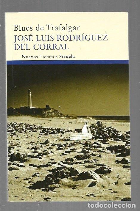 Libros: BLUES DE TRAFALGAR - RODRIGUEZ DEL CORRAL, JOSE LUIS - Foto 1