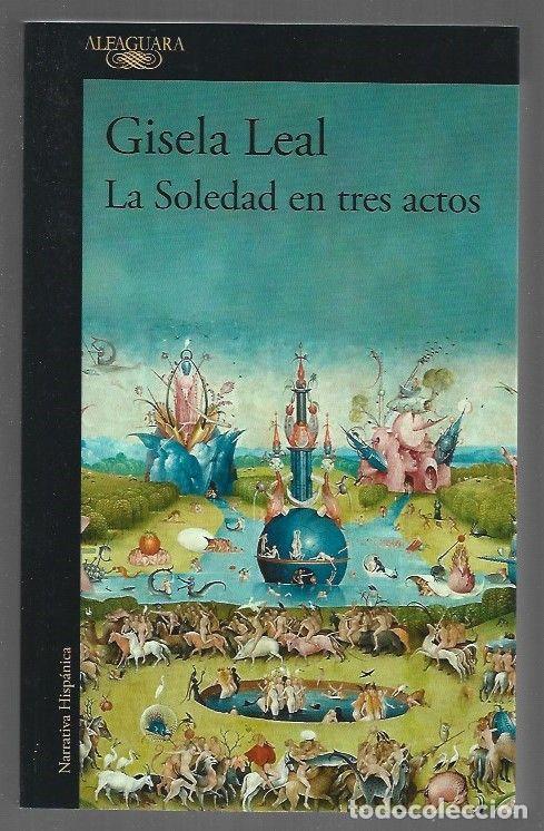 Libros: SOLEDAD EN TRES ACTOS - LA - LEAL, GISELA - Foto 1