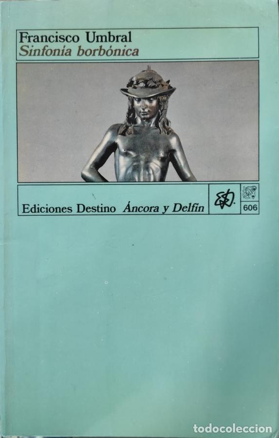 Libros: Sinfon&iacute;a borb&oacute;nica. - UMBRAL, Francisco. - Foto 1