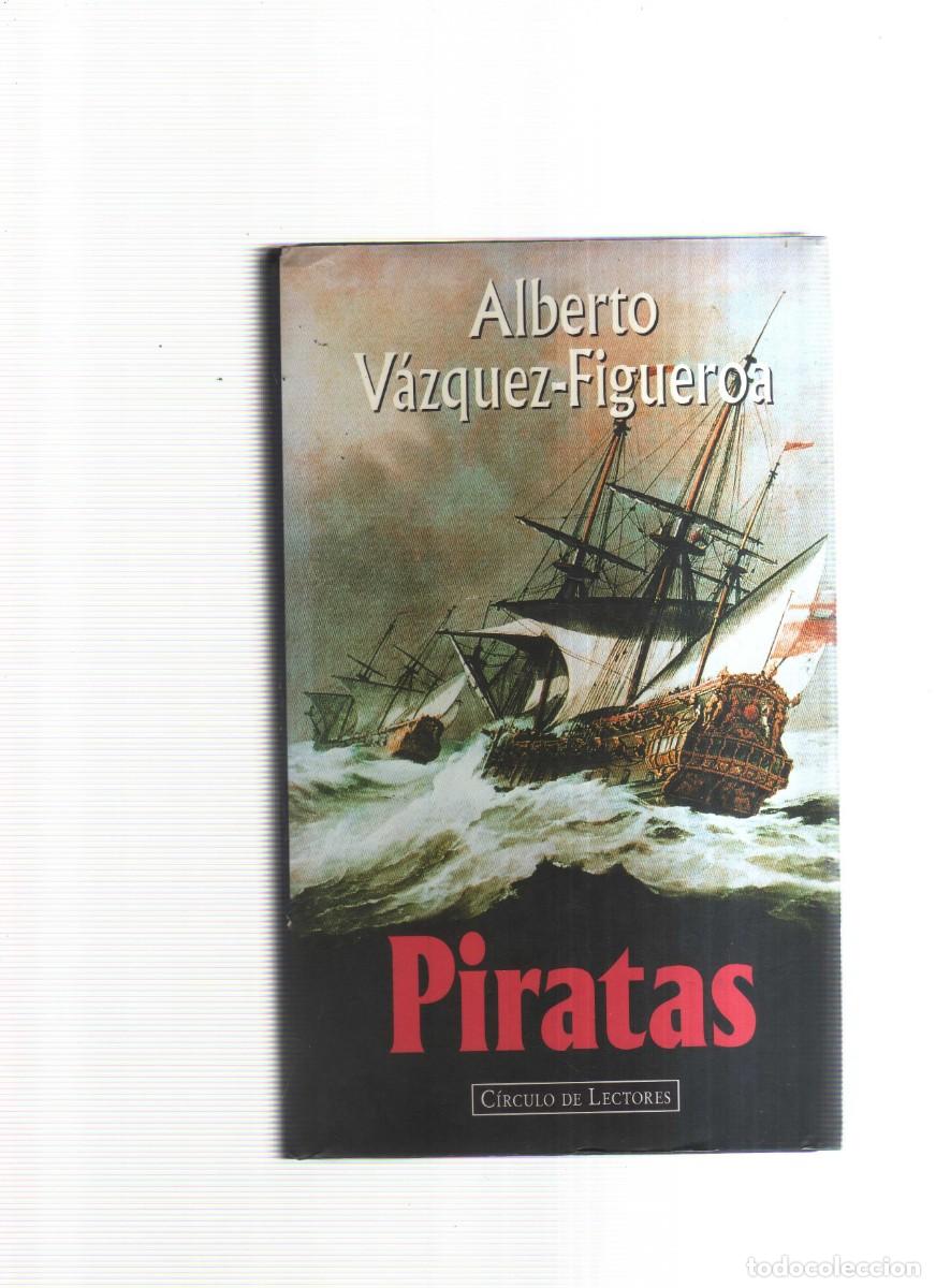 Libros: PIRATAS ALBERTO VAZQUEZ FIGUEROA - Foto 1
