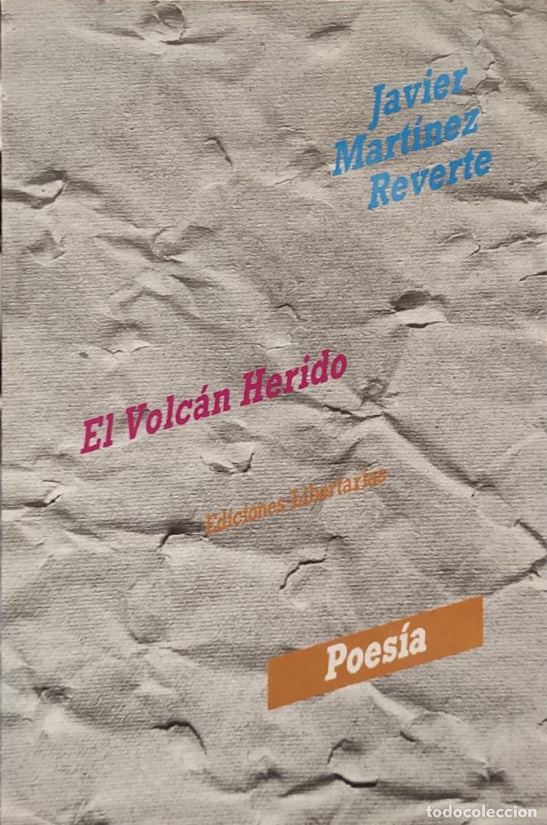 Libros: EL VOLC&Aacute;N HERIDO - MART&Iacute;NEZ REVERTE, JAVIER - Foto 1
