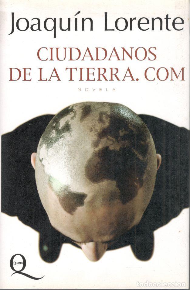 Libros: CIUDADANOS DE LA TIERRA.COM - LORENTE, Joaqu&iacute;n. - Foto 1