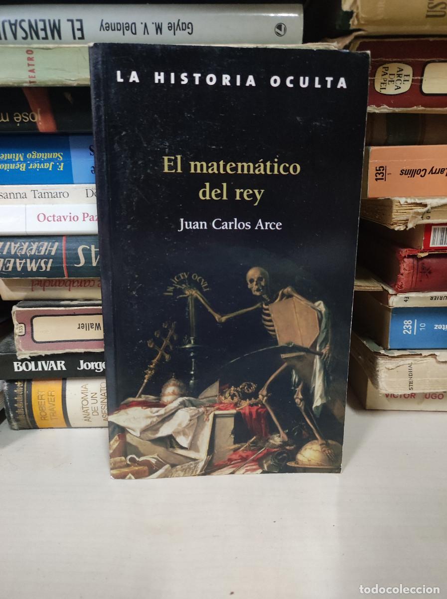 Libros: EL MATEMATICO DEL REY JUAN CARLOS ARCE - Foto 1