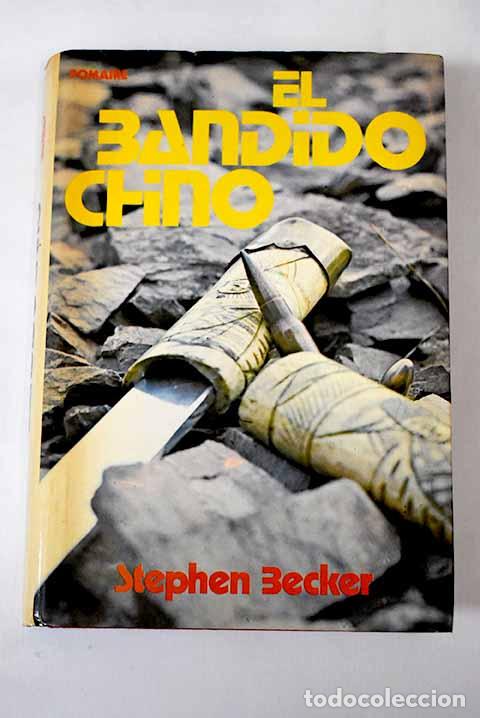 Libros: El bandido chino: Becker, Stephen.- Becker, Stephen - Foto 1