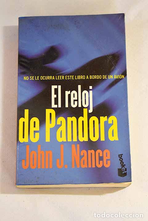 Libros: El reloj de Pandora: Nance, John J..- Nance, John J. - Foto 1