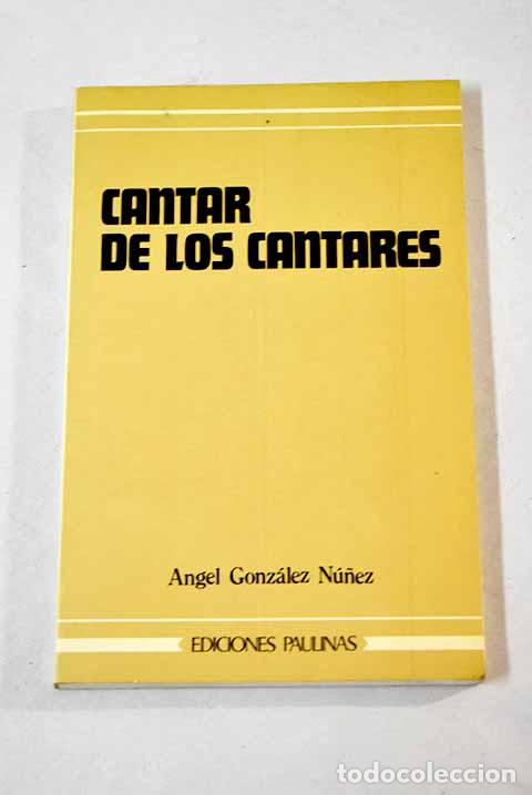 Libros: Cantar de los cantares.- Gonz&aacute;lez N&uacute;&ntilde;ez, &Aacute;ngel - Foto 1