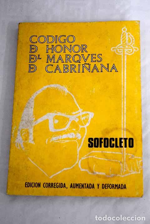 Libros: C&oacute;digo de honor del marqu&eacute;s de Cabri&ntilde;ana.- Sofocleto - Foto 1