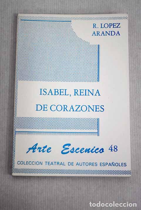 Libros: Isabel, reina de corazones.- L&oacute;pez Aranda, Ricardo - Foto 1