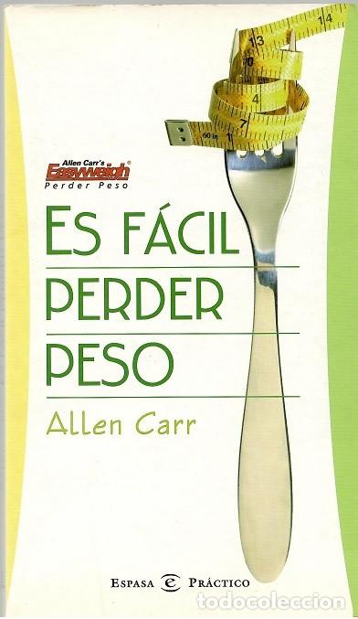 Libros: Es f&aacute;cil perder peso - Allen Carr / Espasa Pr&aacute;ctico - Foto 1