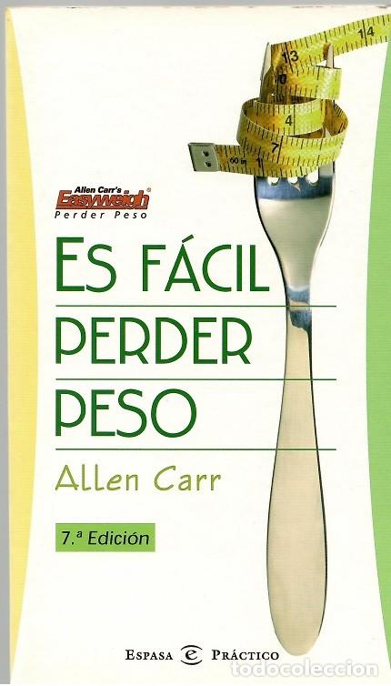 Libros: Es f&aacute;cil perder peso - Allen Carr / Espasa Pr&aacute;ctico - Foto 1
