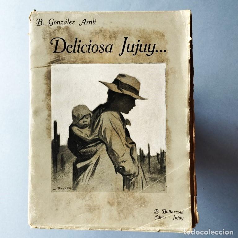 Libros: Deliciosa Jujuy... - Gonz&aacute;lez Arrili, B. - Foto 1