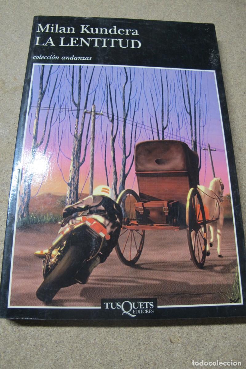 Libros: LA LENTITUD. MILAN KUNDERA. TUSQUETS - Foto 1