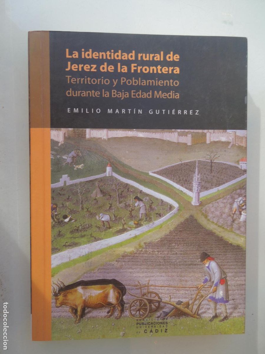 Libros: LA IDENTIDAD RURAL DE JEREZ DE LA FRONTERA - EMILIO MARTIN GUTIERREZ -UCA 2003
