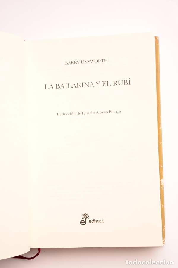 Libros: La bailarina y el rub&iacute; - UNSWORTH, Barry - Foto 3