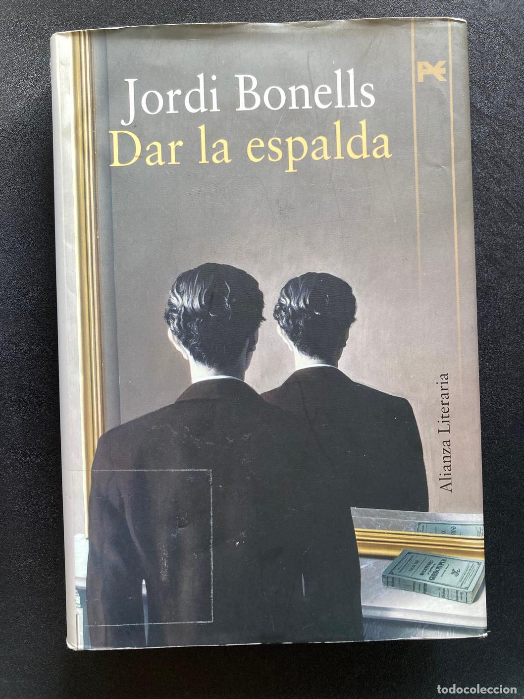 Libros: Jordi Bonells - Dar la espalda - Foto 1