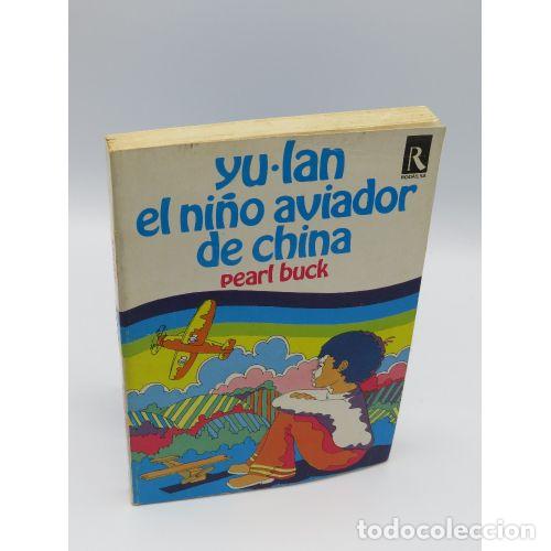 Libri di seconda mano: YU-LAN el NI&Ntilde;O AVIADOR CHINO - PEARL BUCK - Sin Especificar