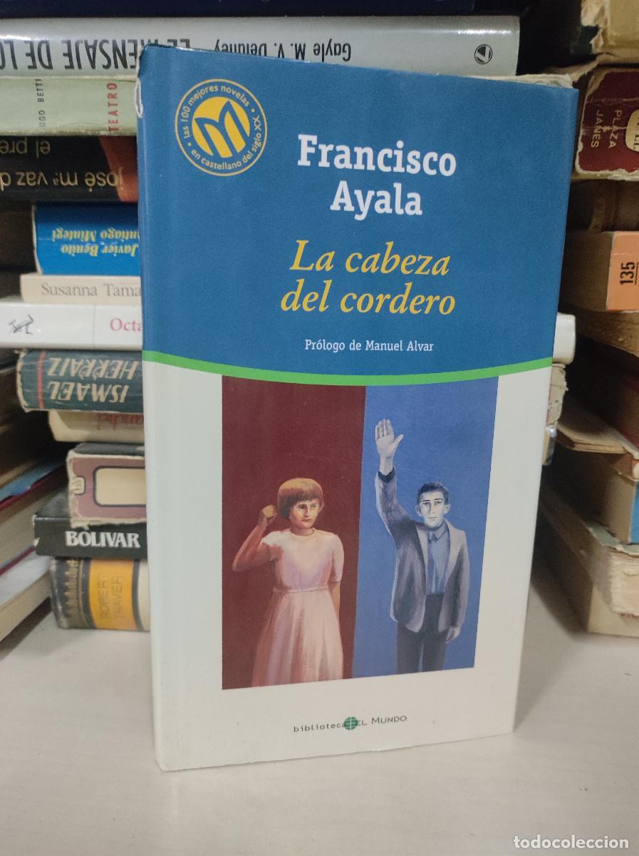Libros: LA CABEZA DEL CORDERO FRANCISCO AYALA - Foto 1
