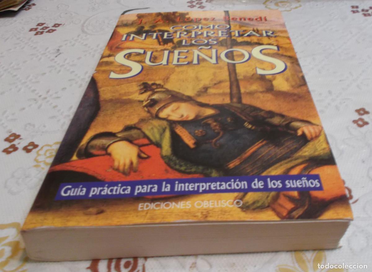 Libros: como interpretar los sue&ntilde;os J.A. Lopez Benedi ediciones obelisco - Foto 2