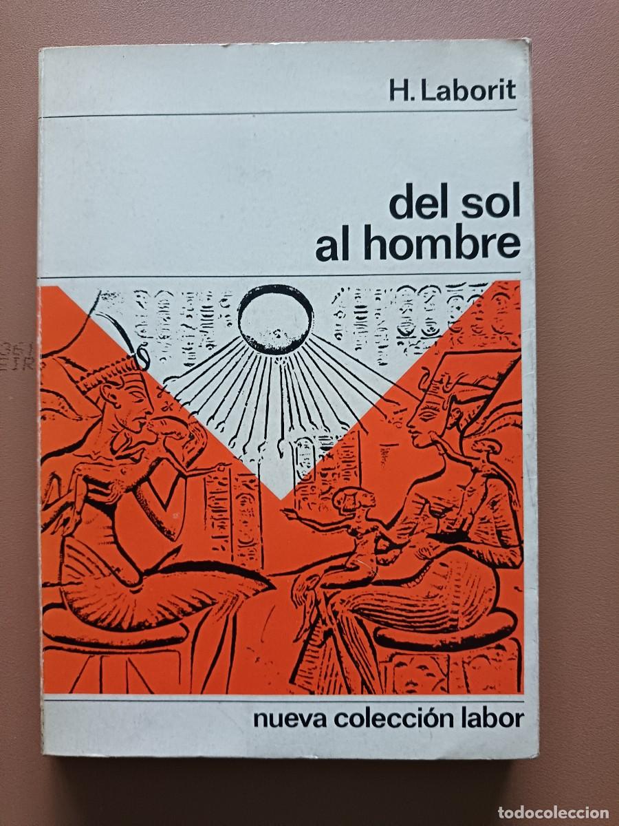 Libros: DEL SOL AL HOMBRE. H. LABORIT - Foto 1
