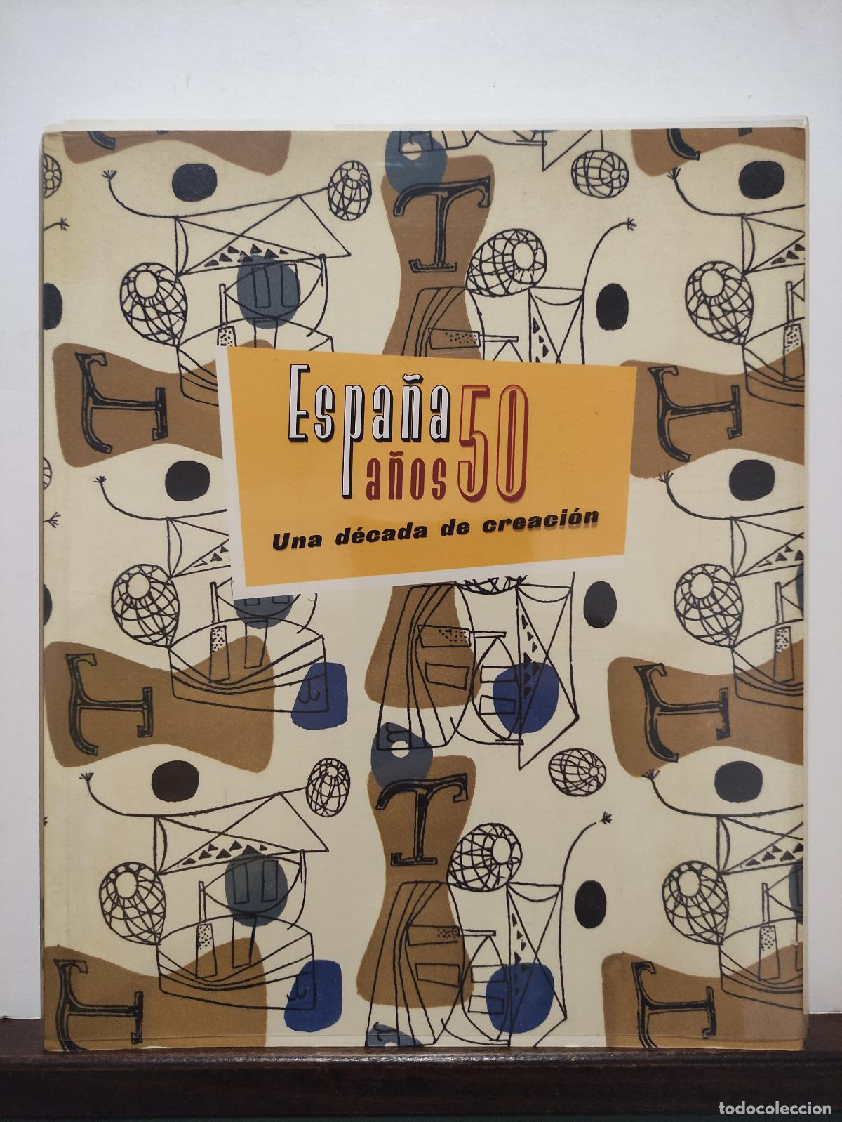 B&uuml;cher: ESPA&Ntilde;A A&Ntilde;OS 50 - UNA DECADA DE CREACION