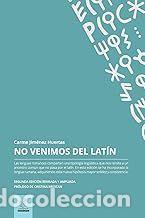 Libros: NO VENIMOS DEL LATIN - JIMENEZ HUERTAS, CARME - Foto 1