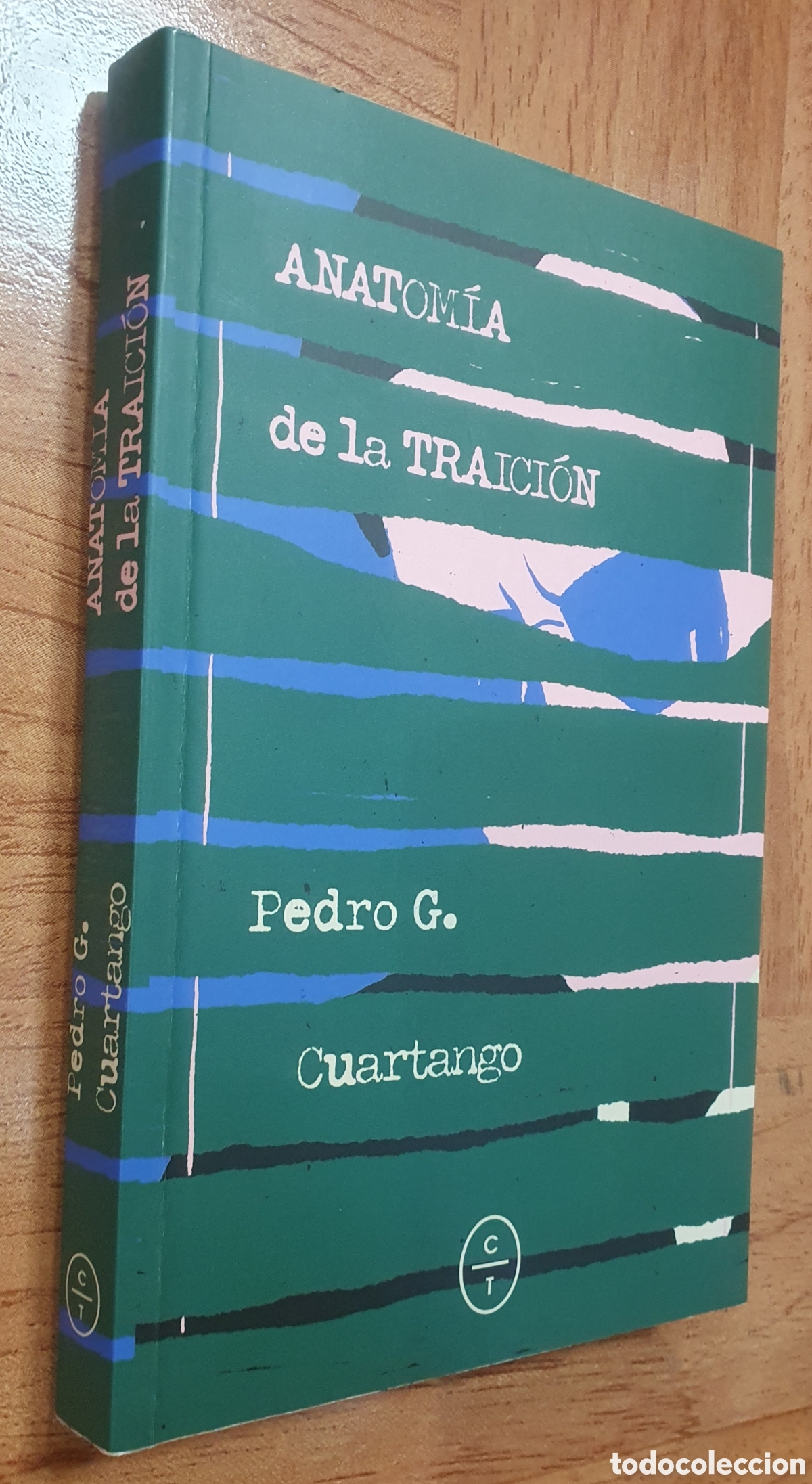 Libros: Anatom&iacute;a de la Traici&oacute;n - Pedro G. Cuartango - Foto 1