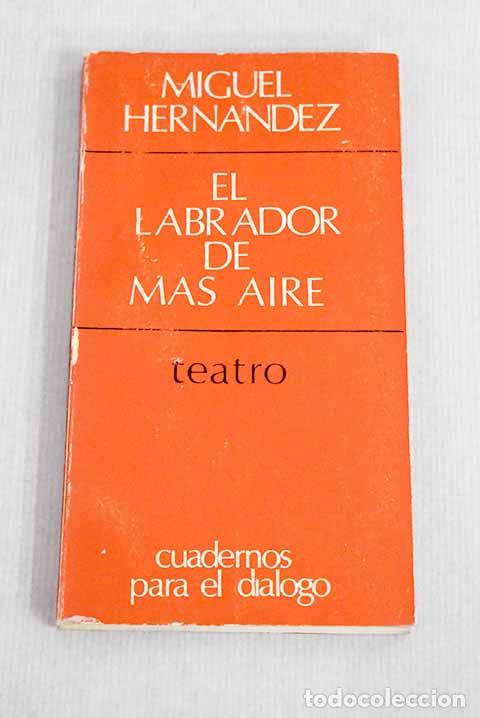 Libros: El labrador de mas aire.- Hern&aacute;ndez, Miguel - Foto 1