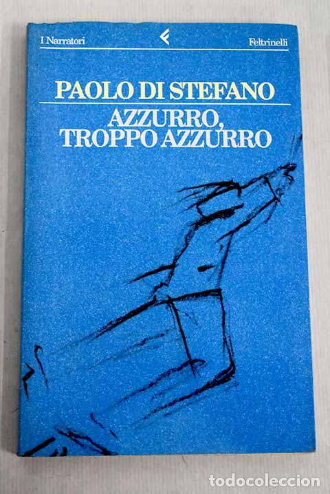 Libros: Azzurro, troppo azzurro.- Di Stefano, Paolo - Foto 1