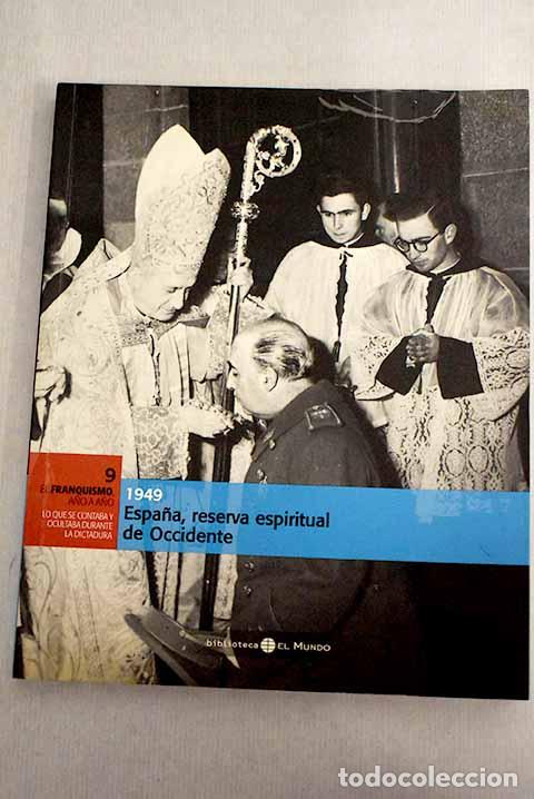 Libros: 1949: Espa&ntilde;a, reserva espiritual de Occidente - Foto 1