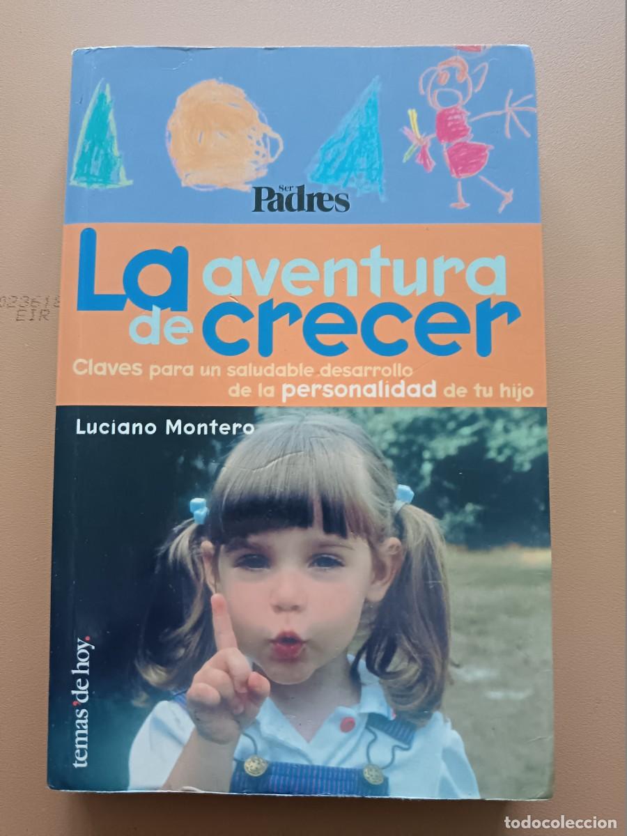 Libros: LA AVENTURA DE CRECER. LUCIANO MONTERO - Foto 1